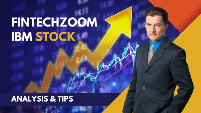 FintechZoom IBM Stock