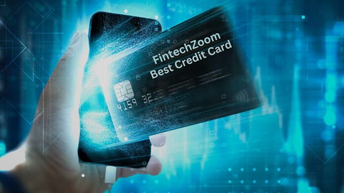 Fintechzoom best Credit Cards