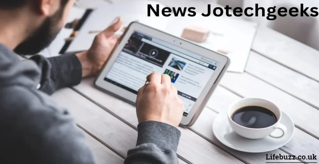 Jotechgeeks News